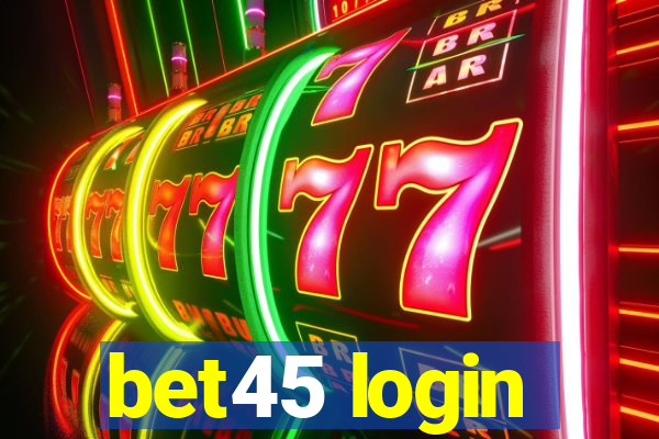 bet45 login